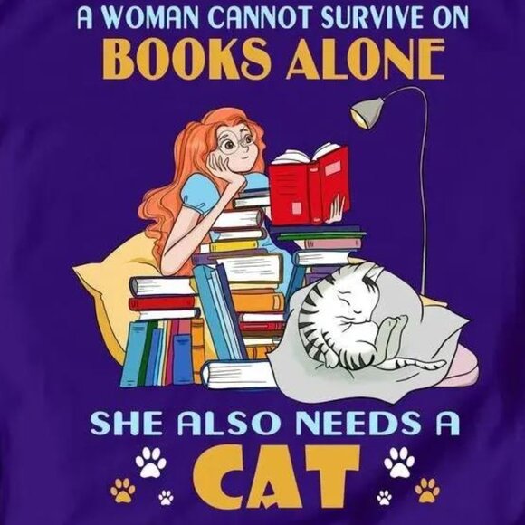 A Woman Cannot Survive On Books Alone She Also Needs A Cat Classic Tshirt - Picture 2 of 4